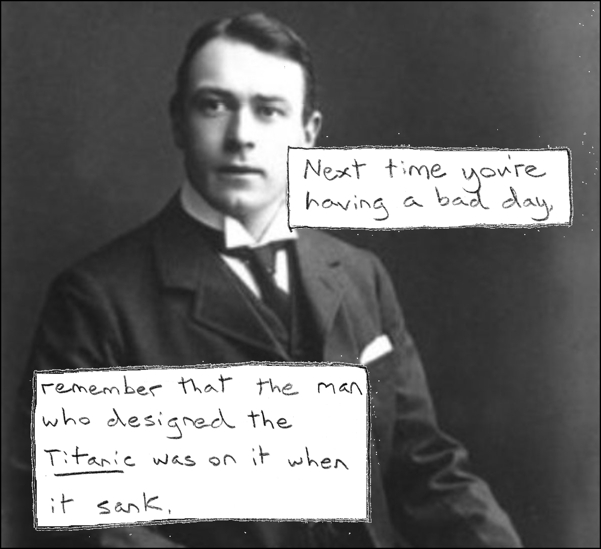 Thomas Andrews. I think I'll have more to say about him next week.